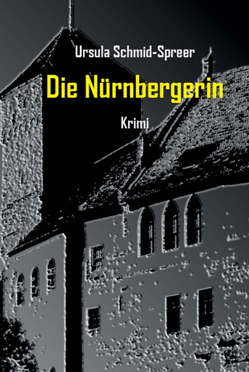 Ursula Schmidt-Spreer - Buch: Die Nürnbergerin